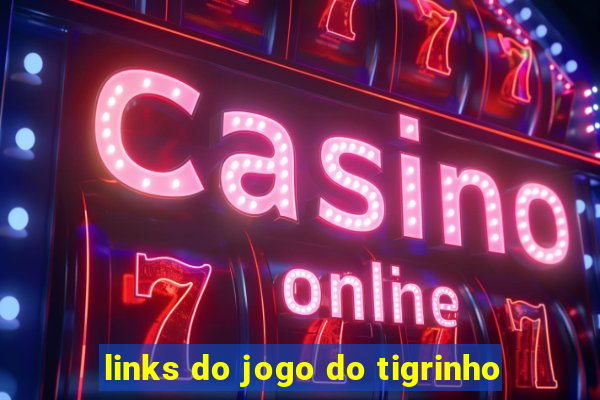 links do jogo do tigrinho